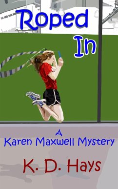 Roped In (eBook, ePUB) - Hays, K . D.