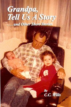 Grandpa Tell Us A Story And Other Short Stories (eBook, ePUB) Cover Grandpa Tell Us A Story And Other Short Stories (eBook, ePUB)