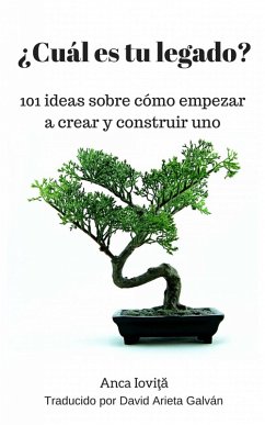 Cover Cual es tu legado? 101 ideas sobre como empezar a crear y construir uno (eBook, ePUB)