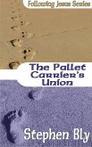 The Pallet Carriers Union (Following Jesus, #2) (eBook, ePUB)
