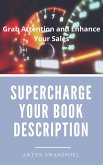 Supercharge Your Book Description (eBook, ePUB) Supercharge Your Book Description (eBook, ePUB)
