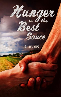 Hunger Is the Best Sauce (eBook, ePUB) - Coe, Z. A.