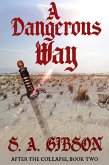A Dangerous Way (After the Collapse, #2) (eBook, ePUB)