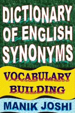 Cover Dictionary of English Synonyms: Vocabulary Building (English Word Power, #1) (eBook, ePUB)