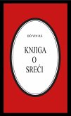 Knjiga o sreci (Bô Yin Râ Prijevodi, #12) (eBook, ePUB)