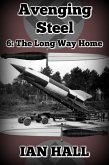 Avenging Steel 6: The Long Way Home (eBook, ePUB) Avenging Steel 6: The Long Way Home (eBook, ePUB)