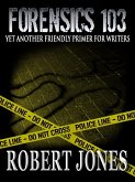 Foresnsics 103 - Yet Another Friendly Primer for Writers (eBook, ePUB)