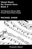 Sheet Music for French Horn - Book 3 (Brass And Piano Duets Sheet Music, #13) (eBook, ePUB)