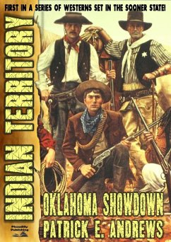 Indian Territory 1: Oklahoma Showdown (eBook, ePUB) - Andrews, Patrick E.