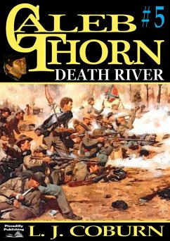 Cover Caleb Thorn 5: Death River (Caleb Thorn - US Civil War, #5) (eBook, ePUB)