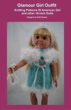 Cover Glamour Girl Outfit, Knitting Patterns fit American Girl and other 18-Inch Dolls (eBook, ePUB)