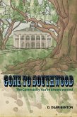 Gone To Southwood--The Community You've Always Wanted (The Southwood Collection, #1) (eBook, ePUB) Gone To Southwood--The Community You've Always Wanted (The Southwood Collection, #1) (eBook, ePUB)