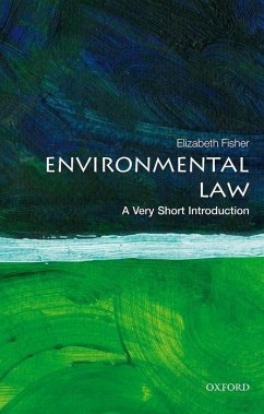 Environmental Law: A Very Short Introduction - Fisher, Elizabeth (Professor of Environmental Law, Corpus Christi, U