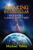 Breaking Interstellar: Android Lives Matter! (eBook, ePUB)