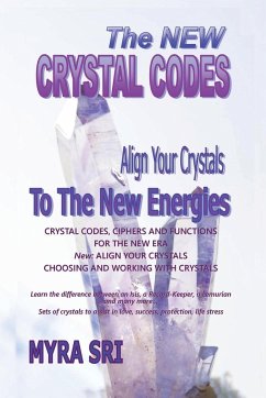 The New Crystal Codes - Align Your Crystals to The New Energies - Sri, Myra