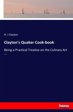 Clayton's Quaker Cook-book Clayton's Quaker Cook-book