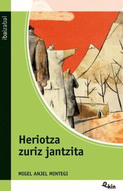 Heriotza zuriz jantzita - Mintegi Larraza, Miguel A.