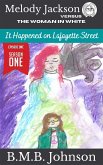 Melody Jackson v. The Woman in White It Happened on Lafayette Street (Season One - Book One) (eBook, ePUB)