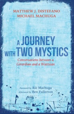 A Journey with Two Mystics - Distefano, Matthew J.; Machuga, Michael