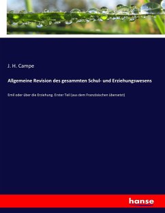 Allgemeine Revision des gesammten Schul- und Erziehungswesens - Campe, J. H.