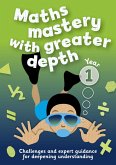 Year 1 Maths Mastery with Greater Depth: Teacher Resources with CD-ROM