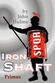Iron Shaft: Primus (Shaftsman, #1) (eBook, ePUB) Iron Shaft: Primus (Shaftsman, #1) (eBook, ePUB)