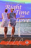 Right Time For Love (Lesbian Light Reads 5) (eBook, ePUB)