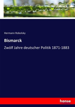 Bismarck - Robolsky, Hermann