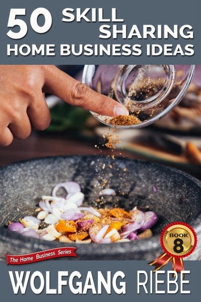 50 Skill Sharing Home Business Ideas (eBook, ePUB)