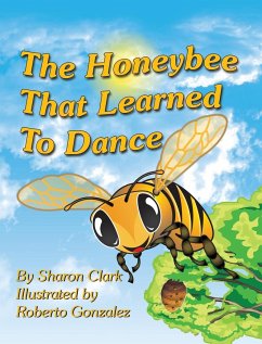 The Honeybee That Learned to Dance - Clark, Sharon