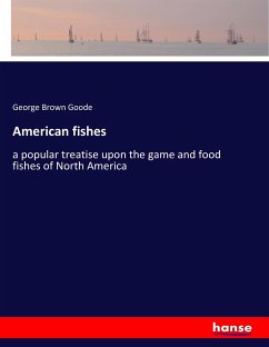 American fishes - Goode, George Brown