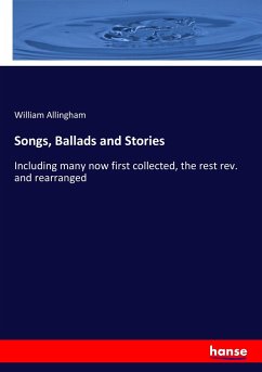 Songs, Ballads and Stories - Allingham, William