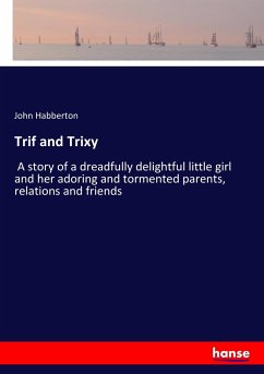 Trif and Trixy - Habberton, John