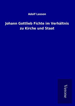 Johann Gottlieb Fichte im Verhältnis zu Kirche und Staat