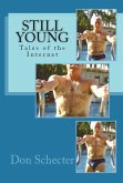Still Young - Tales of the Internet (Stories for Older Men & Their Younger Lovers, #5) (eBook, ePUB) Still Young - Tales of the Internet (Stories for Older Men & Their Younger Lovers, #5) (eBook, ePUB)