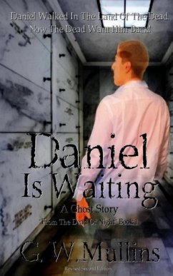 Daniel Is Waiting A Ghost Story - Mullins, G. W.