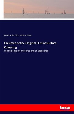 Facsimile of the Original OutlinesBefore Colouring - Ellis, Edwin John;Blake, William