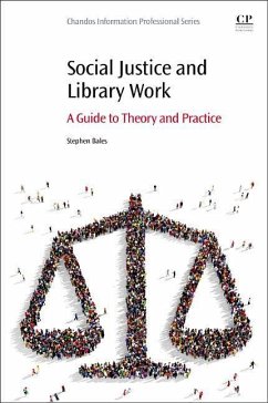 Social Justice and Library Work - Bales, Stephen