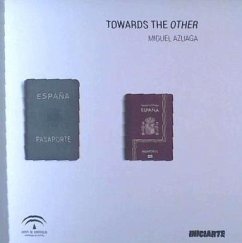 Miguel Azuaga, Towards the other - Azuaga, Miguel