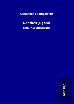 Goethes Jugend - Baumgartner, Alexander