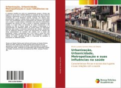 Urbanização, Urbanicidade, Metropolização e suas influências na saúde