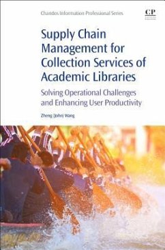 Supply Chain Management for Collection Services of Academic Libraries - Wang, John