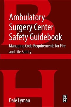 Ambulatory Surgery Center Safety Guidebook - Lyman, Dale