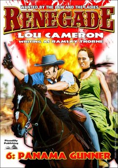 Cover Renegade 6: Panama Gunner (Renegade - Captain Gringo Western, #6) (eBook, ePUB)