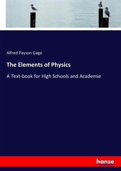 The Elements of Physics - Gage, Alfred Payson