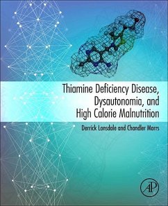 Thiamine Deficiency Disease, Dysautonomia, and High Calorie Malnutrition - Lonsdale, Derrick;Marrs, Chandler