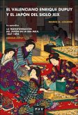 El valenciano Enrique Dupuy y el Japón del siglo XIX : Enrique Dupuy "La transformación del Japón en la era Meiji" 1867-1898