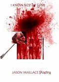 I Know Not of Love (Poetry, #59) (eBook, ePUB) I Know Not of Love (Poetry, #59) (eBook, ePUB)