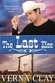 The Last Kiss (Romance on the Ranch, #10) (eBook, ePUB) The Last Kiss (Romance on the Ranch, #10) (eBook, ePUB)