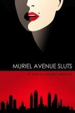 Muriel Avenue Sluts (eBook, ePUB)